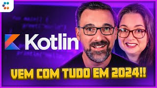 Chegou a Vez do Kotlin em 2024 Análise da Linguagem ao Mercado [upl. by Elokcin]