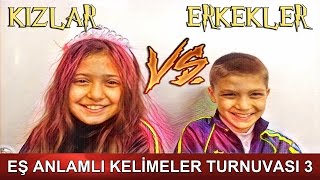 EŞ ANLAMLI KELİMELER TURNUVASI 3 [upl. by Oreves]