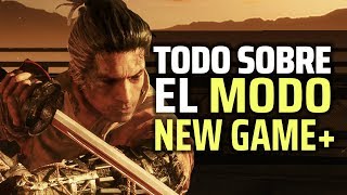 SEKIRO SHADOWS DIE TWICE  Todo sobre el NEW GAME Nueva partida MODO DIFICIL y Consejos [upl. by Pascal993]