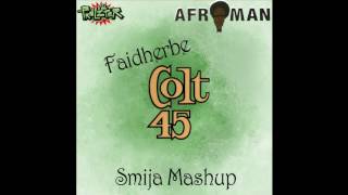 Afroman ProleteR  Faidherbe Colt 45 Smija Mashup [upl. by Sallie565]