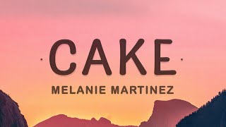 Melanie Martinez  Cake Lyrics [upl. by Ahsilet]