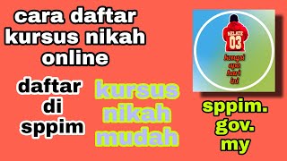 Cara isi daftar kursus kahwin online sppim kursus nikah online kursus kahwin musim pkp [upl. by Salahi385]