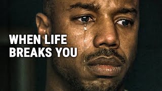 WHEN LIFE BREAKS YOU  Powerful Motivational Speech [upl. by Onaled]