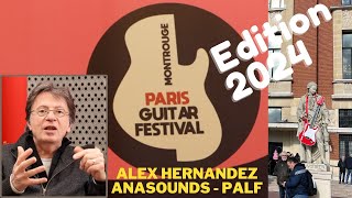 Paris Guitar Festival Edition 2024  interview dAlex ErnandezPalfAnasounds [upl. by Berl331]