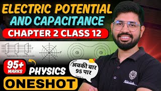 Class12 Chapter2 Oneshot  Electric Potential and Capacitance full chapter 202425  CBSE JEE NEET [upl. by Hazlip]