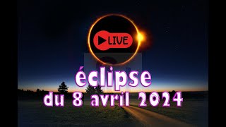 éclipse solaire du 8 avril 2024 Direct Live [upl. by Nitniuq]