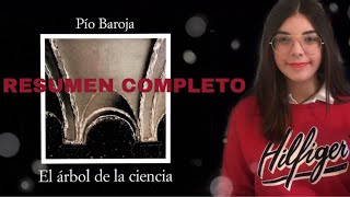 RESUMEN COMPLETO DEL ÁRBOL DE LA CIENCIA  PÍO BAROJA [upl. by Grogan]