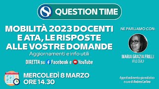 Mobilità docenti 2023 vincoli precedenze e titoli Question Time con Frilli Flc Cgil [upl. by Janetta]