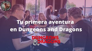 🎲🐲 Tu primera aventura en Dungeons amp Dragons 🎲 Dragones y Mazmorras 🎲🐲 [upl. by Llirrem]