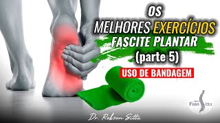 FASCITE PLANTAR EXERCÍCIO 5 BANDAGEM para ARCO PLANTAR do PÉ TAPING Fisioterapia Dr Robson Sitta ® [upl. by Daj]