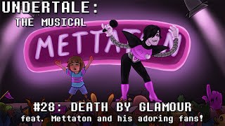 Undertale the Musical  Death By Glamour [upl. by Celesta]