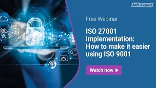 Webinar  ISO 27001 implementation How to make it easier using ISO 9001 [upl. by Karin]