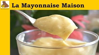 La mayonnaise maison  recette rapide et facile HD [upl. by Besnard539]