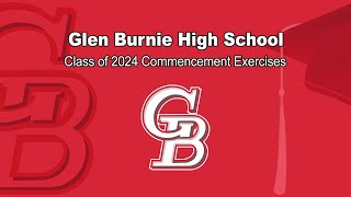 Glen Burnie High School Commencement Exercises 2024 [upl. by Kciredorb790]