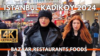 ISTANBUL TURKEY 2024 KADIKOY BAZAARSTREET FOODSRESTAURANTSSHOPS 4K WALKING TOUR [upl. by Oterol]