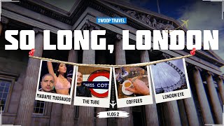 Swoop Travel Vlog 2 So Long London [upl. by Fornof]