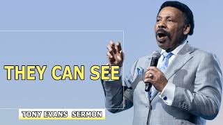 Dr Tony Evans Sermons  They Can See [upl. by Nordin940]