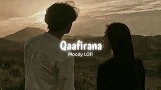 Qaafirana  Slowed  Reverb   Kedarnath  Arijit Singh  Moody LOFI [upl. by Yves]