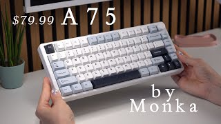 Monka A75  Aluminium Keyboard  But Now Under Only 80 [upl. by Jaynell]