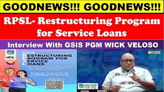 GOODNEWS RPSL Restructuring Program for Service Loans With GSIS PGM WICK VELOSO wildtvoreg [upl. by Segal]