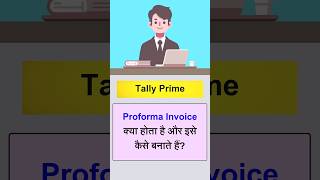 Proforma Invoice in Tally Prime  How to Create Proforma Invoice in Tally Prime  Optional Voucher [upl. by Anikram]