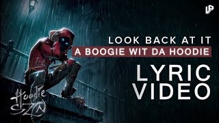 A Boogie With Da Hoodie  Look Back At It  Lyric Video [upl. by Fidelia247]