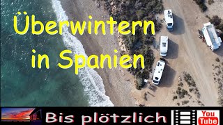 Überwintern in Spanien mit dem Wohnmobil  Freistehen  Stellplatz an der Küste von Mazarron 2024 [upl. by Nimajaneb]