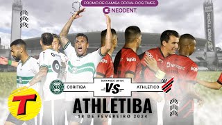 CORITIBA X ATHLETICO AOVIVO CAMPEONATO PARANAENSE 10ª RODADA  TRANSAMÉRICA CURITIBA 18022024 [upl. by Calvina655]