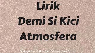 Lirik demi si kici atmostera [upl. by Moll]