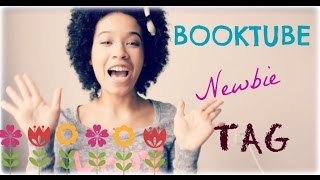 Booktube Newbie Tag [upl. by Sirah182]