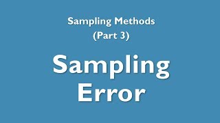 Sampling 3  Sampling error [upl. by Cordi]