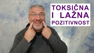 Toksična i lažna pozitivnost  ne dozvolite da vam govore quotsamo misli pozitivnoquot [upl. by Nitsirhc]