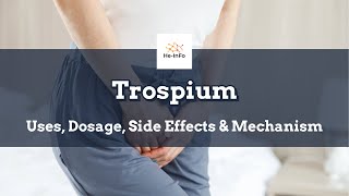 trospium  Uses Dosage Side Effects amp Mechanism  Regurin [upl. by Yrrep542]