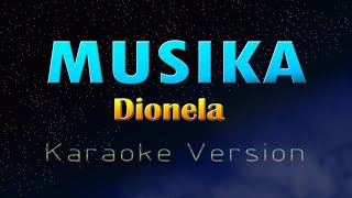 MUSIKA  Dionela KARAOKE VERSION [upl. by Hildagarde102]