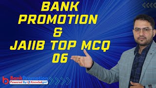 Bank Promotion amp JAIIB Top MCQ 06 [upl. by Eirret]