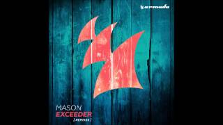 Mason  Exceeder UMEK amp Mike Vale Remix Armada Music [upl. by Sande]