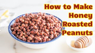 How to Make Honey Roasted Peanuts [upl. by Brinson146]