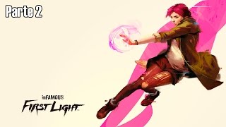 Infamous First Light Walkthrough  Parte 2  Español [upl. by Legnaros556]