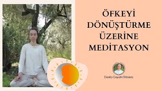 4 Öfkeyi Dönüştürme üzerine Meditasyon [upl. by Pinelli]