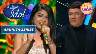 Arunita की इस Impressive Performance को Anu Ji ने किया Capture Indian Idol Season 12Arunita Series [upl. by Kela956]