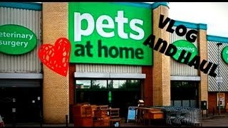 Pets at Home Vlog and Haul [upl. by Bekki]