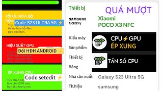 Code setedit⚡APP Hiệu Suất CPUGPU Thay Đổi HĐH Android Thành SAMSUNG S23 ULTRA 5G [upl. by Ahsikal514]