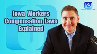 Iowa Workers Compensation Laws Explained  Learn About Law [upl. by Lindholm821]