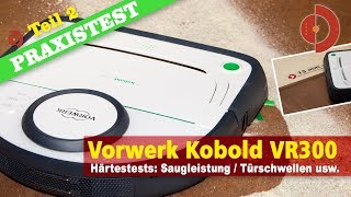 Vorwerk Kobold VR300 Test Teil 2  Saugleistung und Türschwellen im Praxistest Saugroboter Test [upl. by Eiralam]