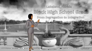 Black Graduates From Segregation to Integration in Lakeland [upl. by Ayiram]