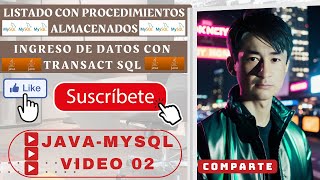 LISTADO CON PROCEDIMIENTOS ALMACENADOS INGRESO CON TRANSACT SQL EN JAVA CON MYSQL [upl. by Brok]