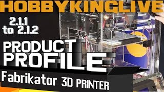 Turnigy Fabrikator 3D Printer  211 to 212 HobbyKing Product Profile [upl. by Ain]