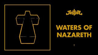 Justice  Waters Of Nazareth  † Official Audio [upl. by Eidua]