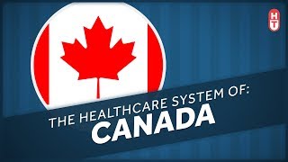 Canadas Healthcare System Explained [upl. by Kendal]