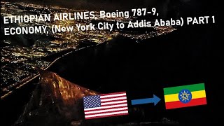 ETHIOPIAN AIRLINES Boeing 7879 ECONOMY New York City to Addis Ababa PART 1 [upl. by Anial873]